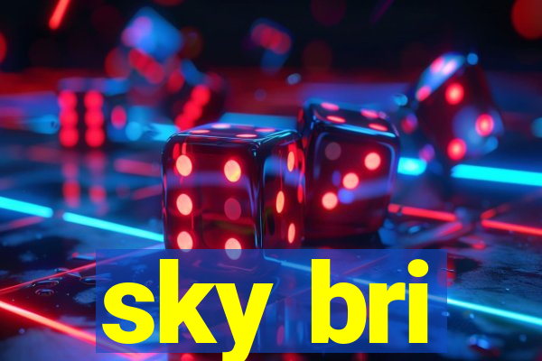 sky bri